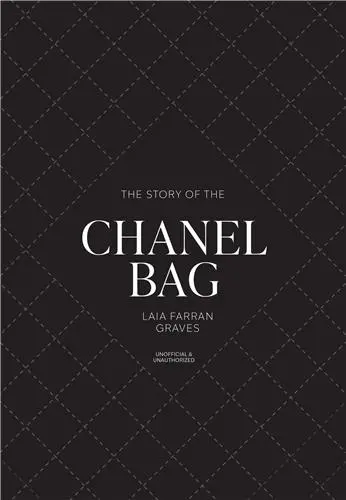The Story of the Chanel Bag : Timeless. Elegant. Iconic. The Story of the Chanel Bag : Timeless. Elegant. Iconic.