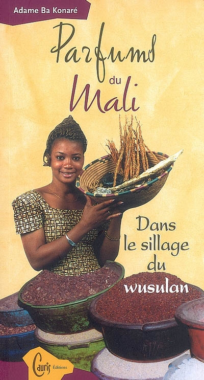 Parfums du Mali : dans le sillage du wusulan