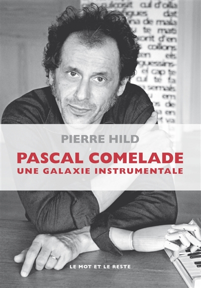 Pascal Comelade : une galaxie instrumentale