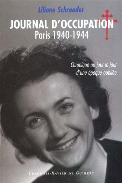 journal d'occupation : paris, 1940-1944 : chronique au jour le jour d'une époque oubliée