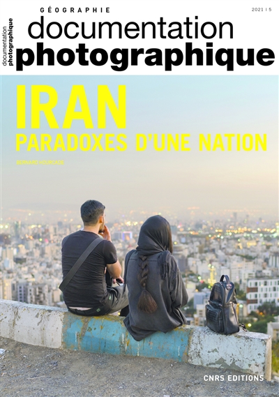 Documentation photographique (La), n° 8143. Iran, paradoxes d'une nation