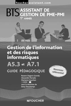 Gestion de l'information et des risques informatiques A5.3 et A7.1, BTS 1re année : guide pédagogique