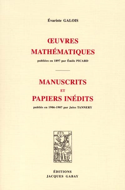 Oeuvres mathématiques : publiées en 1897 par Émile Picard. Manuscrits et papiers inédits : publiés en 1906-1907 par Jules Tannery