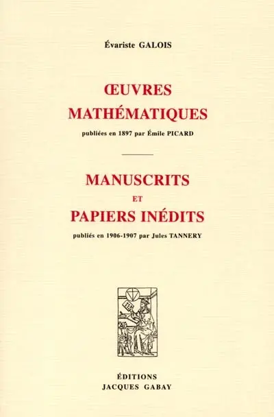 Oeuvres mathématiques : publiées en 1897 par Émile Picard. Manuscrits et papiers inédits : publiés en 1906-1907 par Jules Tannery