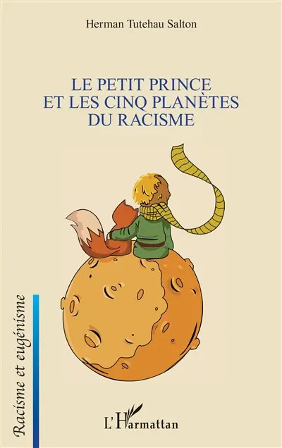 Le Petit Prince et les cinq planètes du racisme