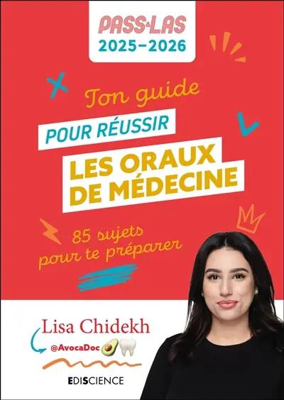 Ton guide pour réussir les oraux de médecine : 85 sujets pour te préparer : Pass & LAS 2025-2026