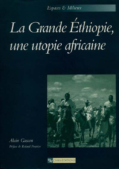 La grande Éthiopie, une utopie africaine : Éthiopie ou Oromie, l'intégration des hautes terres du Sud