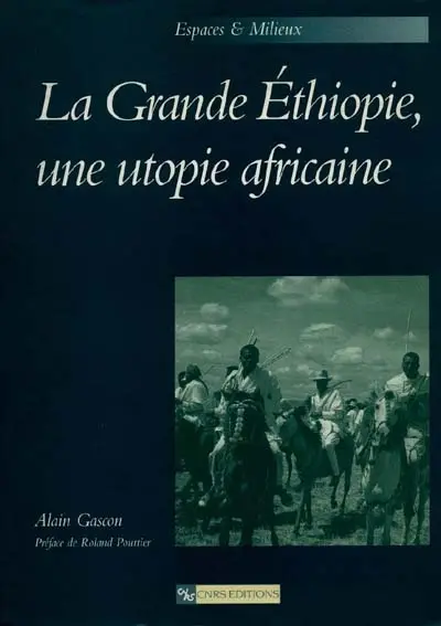 La grande Éthiopie, une utopie africaine : Éthiopie ou Oromie, l'intégration des hautes terres du Sud