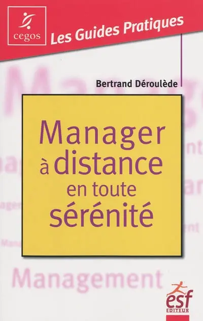 Manager à distance en toute sérénité