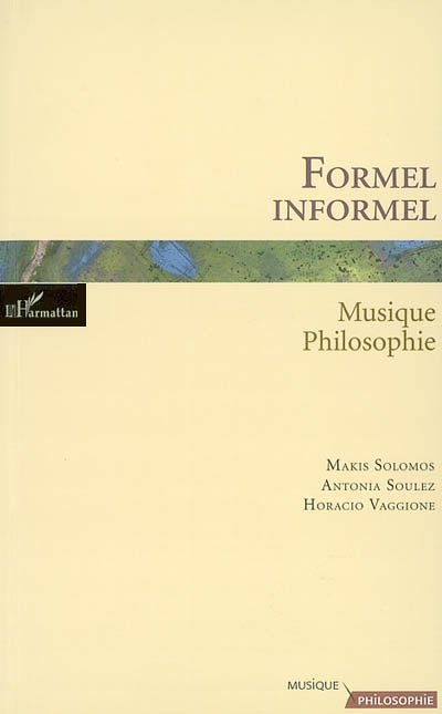 Formel, informel : musique, philosophie : textes et entretiens