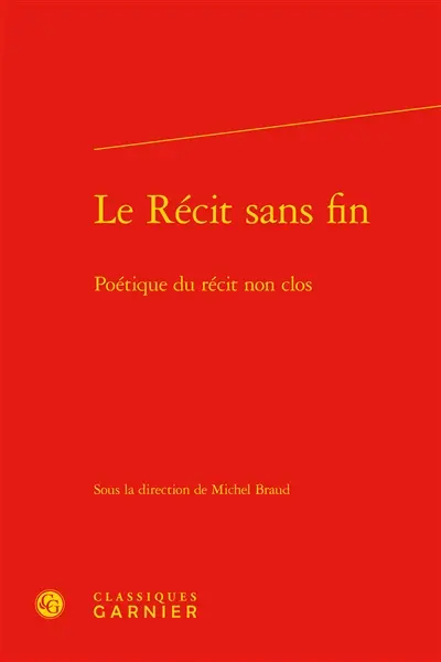Le récit sans fin : poétique du récit non clos