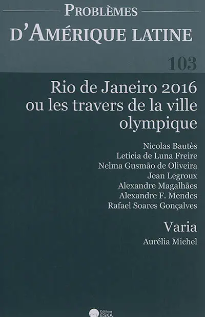 Problèmes d'Amérique latine, n° 103. Rio de Janeiro 2016 ou Les travers de la ville olympique