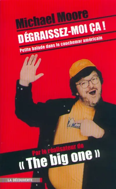 Dégraissez-moi ça ! : petite balade dans le cauchemar américain