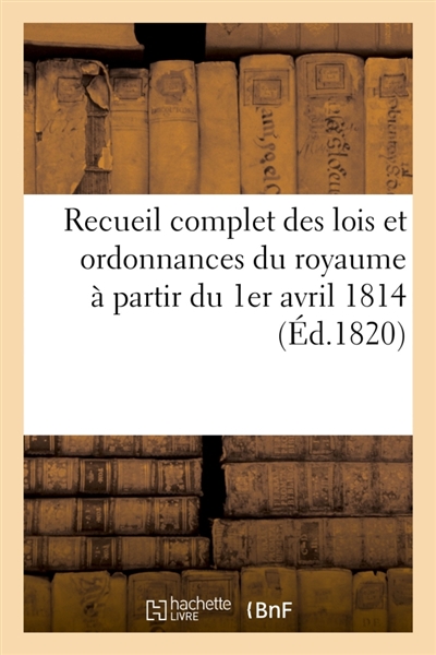 Recueil complet des lois et...