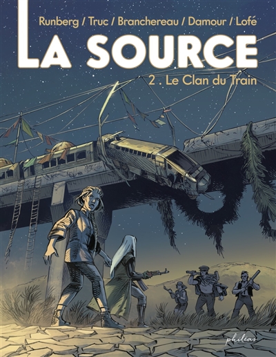 La Source. Vol. 2. Le clan du train