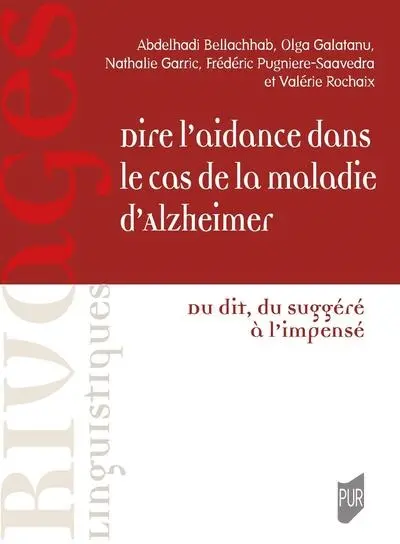 Dire l'aidance dans le cadre de la maladie d'Alzheimer : du dit, du suggéré à l'impensé
