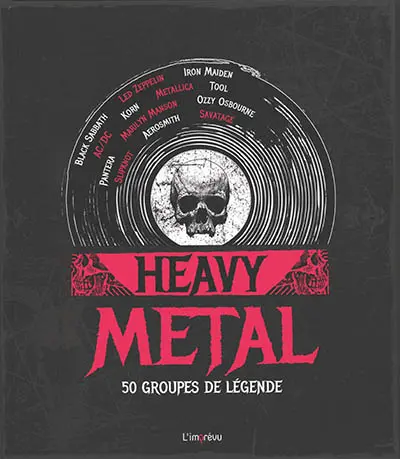 Heavy metal : 50 groupes de légende