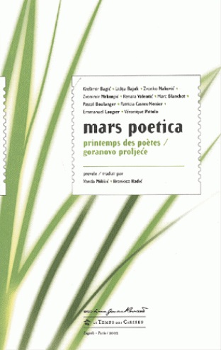 Mars poetica : dix poètes contemporains français et croates