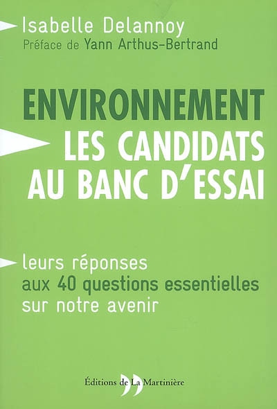 Environnement, les candidats au banc d'essai : leurs réponses aux 40 questions essentielles sur notre avenir
