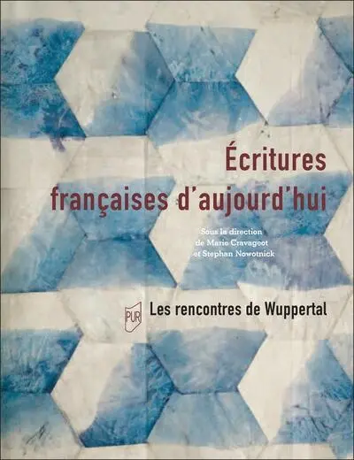 Ecritures françaises aujourd'hui : les Rencontres de Wuppertal