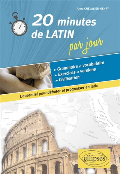 20 minutes de latin par jour : l'essentiel pour débuter et progresser en latin