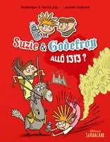 Suzie et Godefroy : allô 1313 ?
