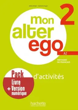 Mon alter ego 2, méthode de français A2 : cahier d'activités : pack livre + version numérique