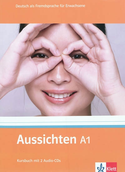 Aussichten A1 : Deutsch als Fremdsprache für Erwachsene : Kursbuch