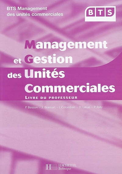 Management et gestion des unités commerciales : livre du professeur