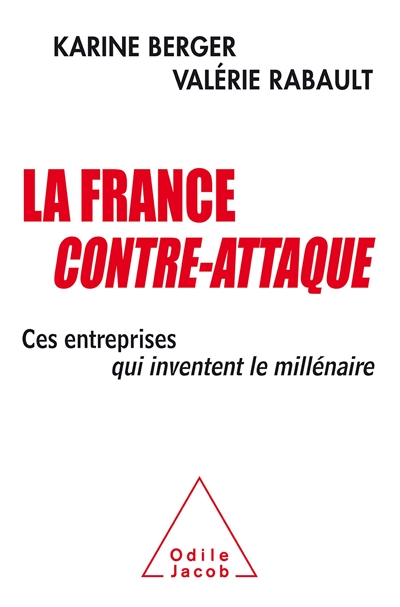 La France contre-attaque : ces entreprises qui inventent le millénaire