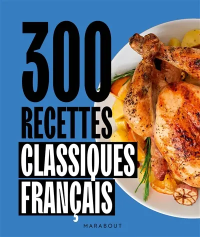 300 recettes classiques français
