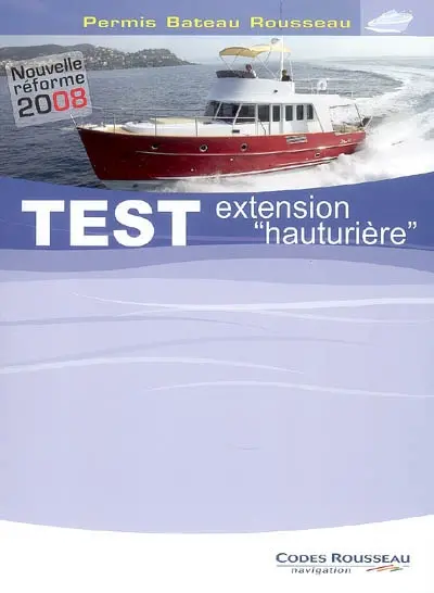 Permis bateau Rousseau. Test extension hauturière : nouvelle réforme 2008