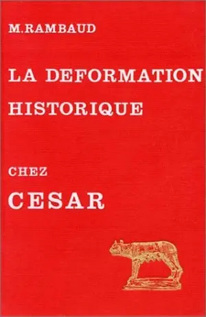 L'Art de la déformation historique dans les Commentaires de César