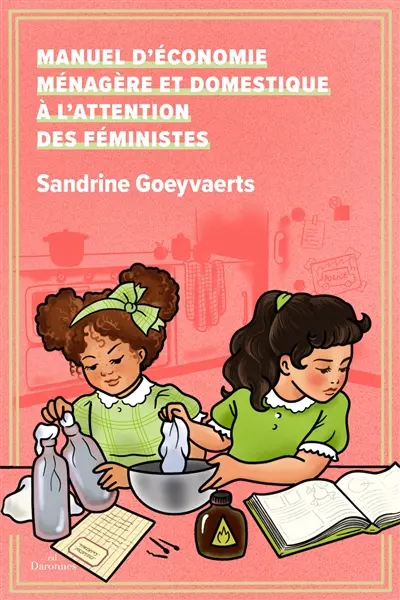 Manuel d'économie ménagère et domestique : à l'attention des féministes