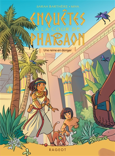 Enquêtes à la cour de Pharaon. Une reine en danger