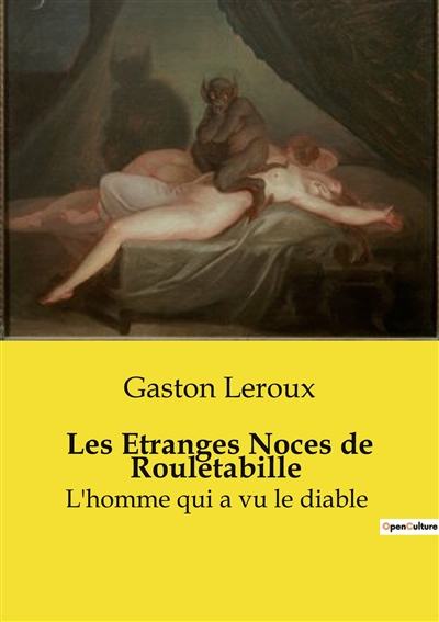 Les Etranges Noces de Rouletabille : L'homme qui a vu le diable