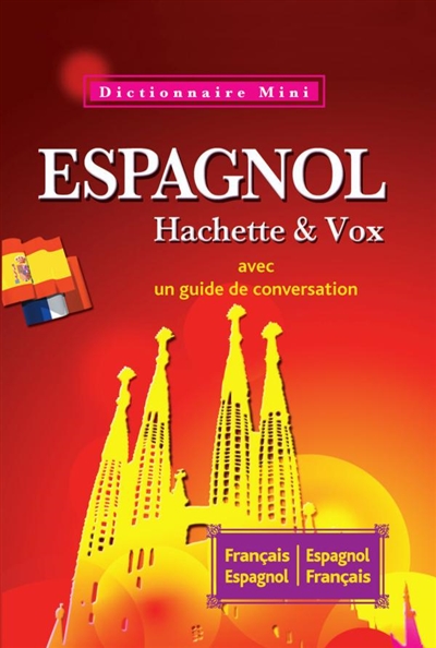 Mini-dictionnaire français-espagnol, espagnol-français : avec un guide de conversation