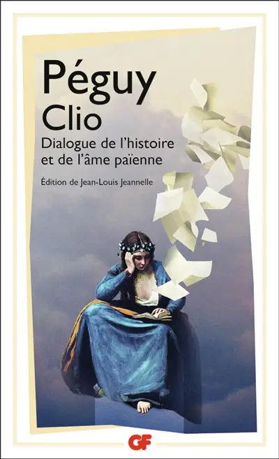 Clio, dialogue de l'histoire et de l'âme païenne
