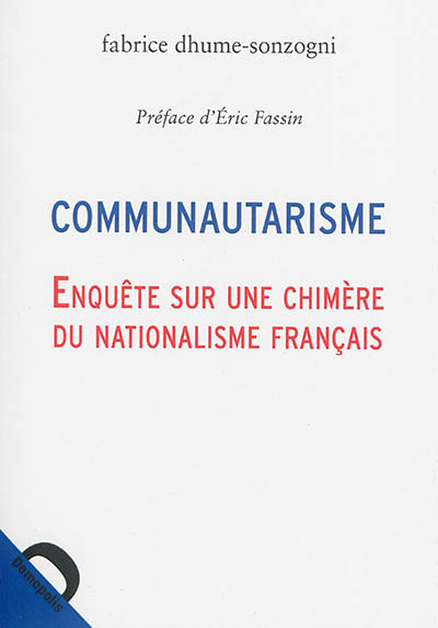 Communautarisme : enquête sur une chimère du nationalisme français