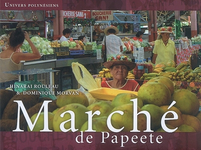 Marché de Papeete (Univers Polynésiens)