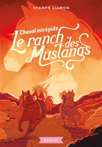 Le ranch des Mustangs. Vol. 9. Cheval intrépide