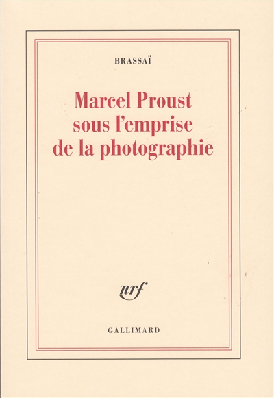 Marcel Proust sous l'emprise de la photographie