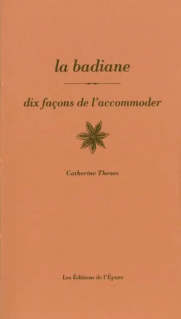 La badiane : dix façons de l'accommoder