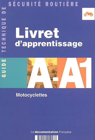 Livret d'apprentissage A-A1 : motocyclettes