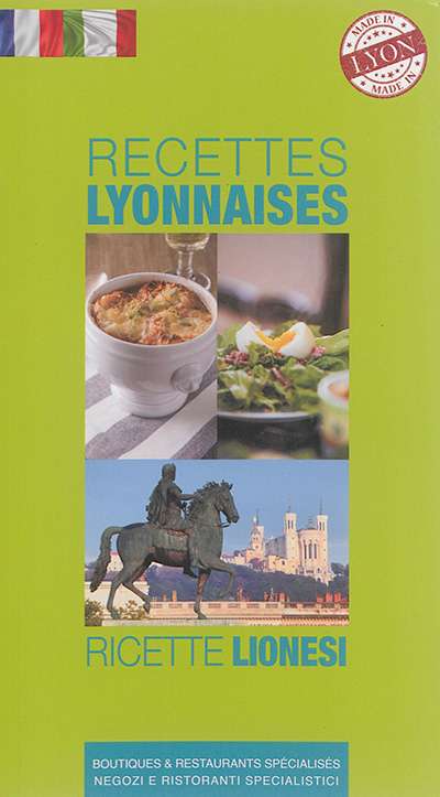 Recettes lyonnaises : boutiques & restaurants spécialisés. Ricette lionesi : negozi e ristoranti specialistici