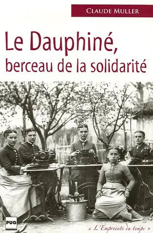 Le Dauphiné : berceau de la solidarité