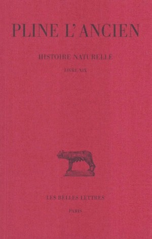 Histoire naturelle. Vol. 19. Livre XIX