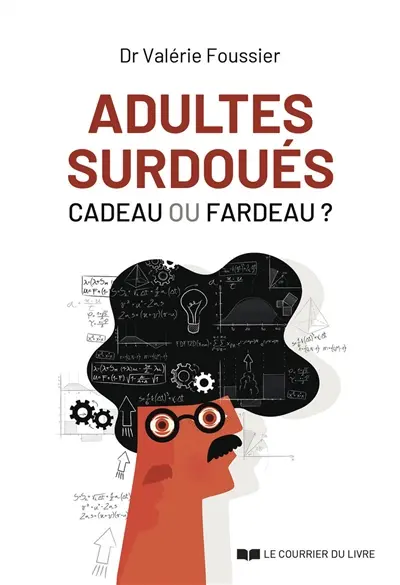 Adultes surdoués : cadeau ou fardeau ?