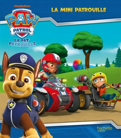La Pat' Patrouille. La mini patrouille