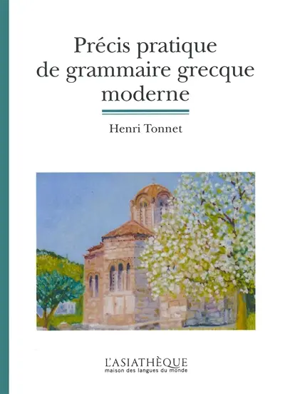 Précis pratique de grammaire grecque moderne